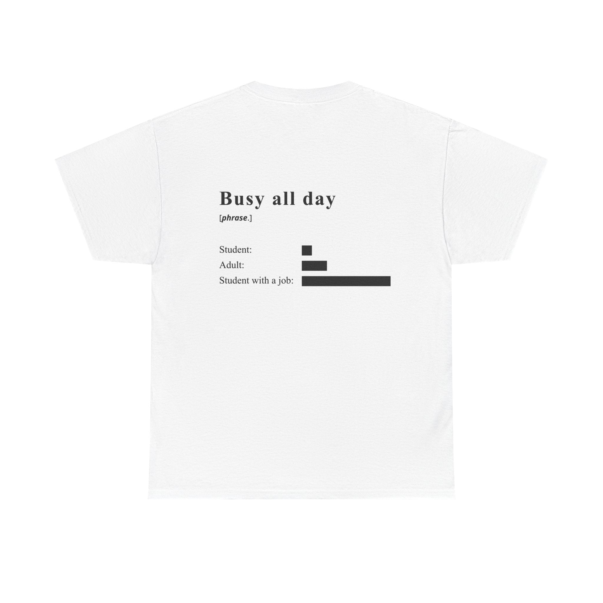 Busy All Day tee