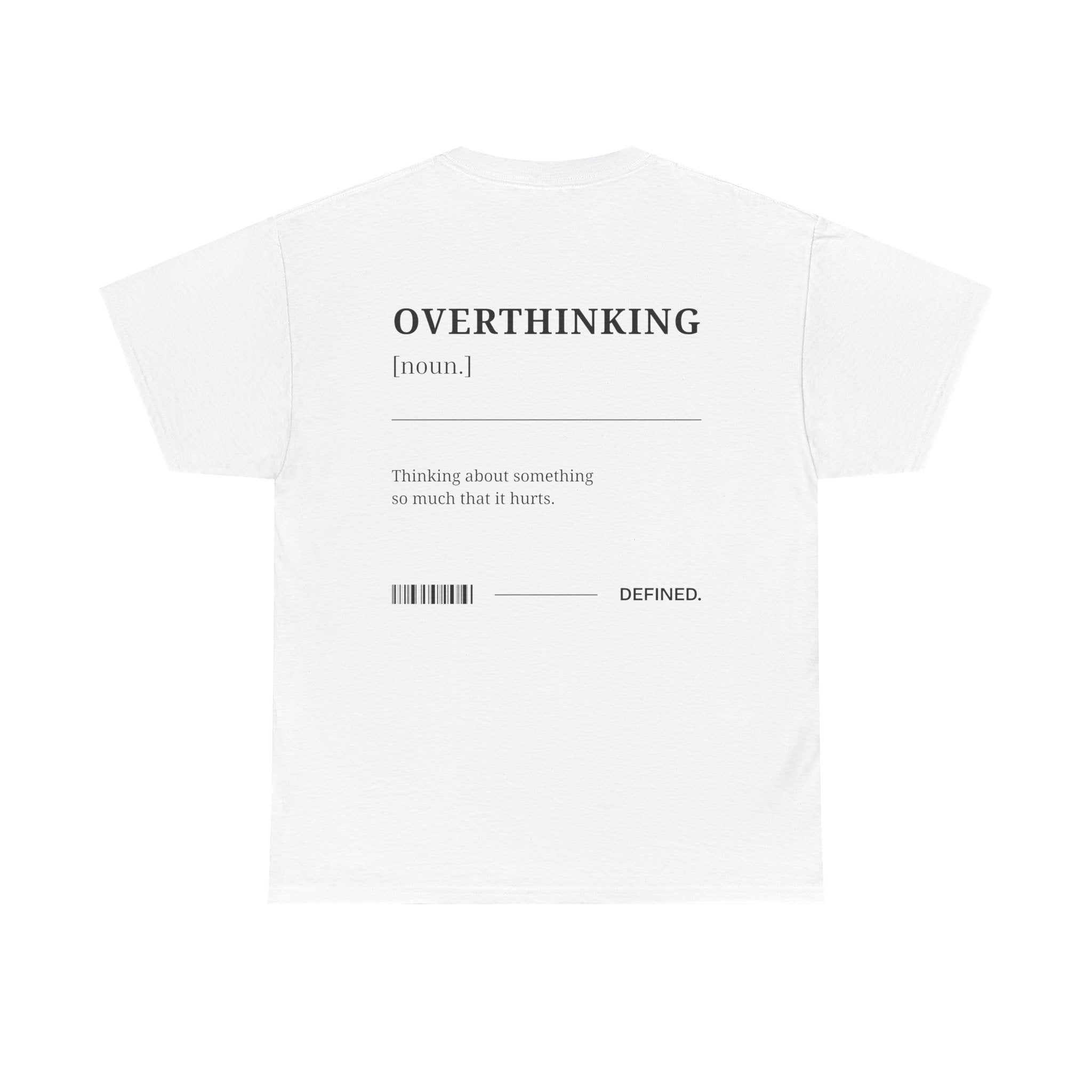Overthinking Tee