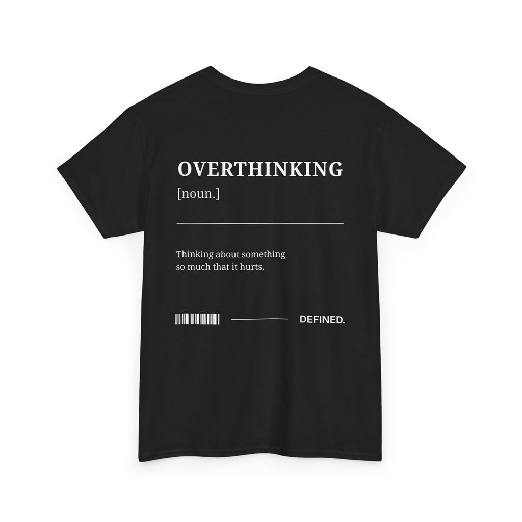 Overthinking Tee