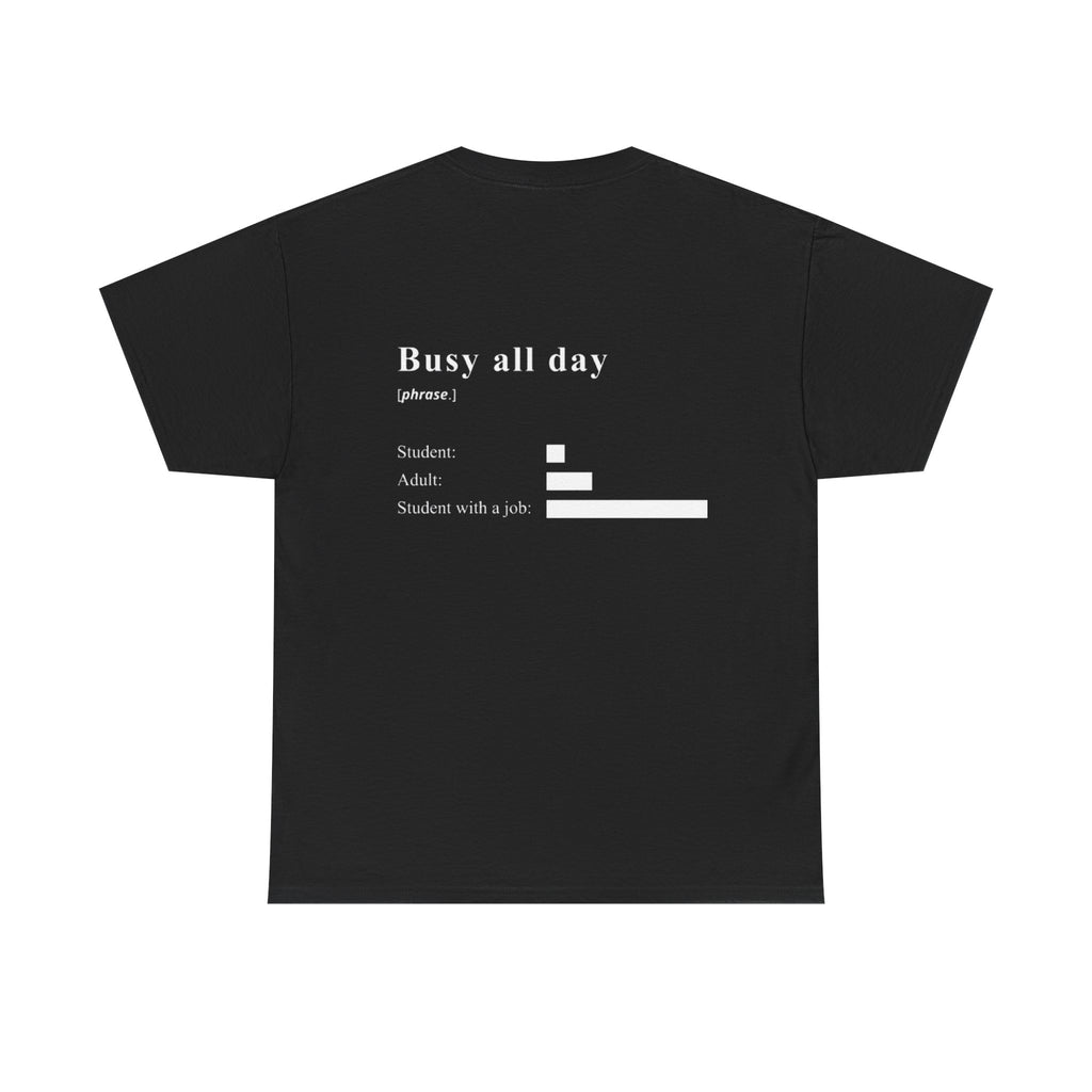 Busy All Day tee