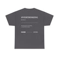 Overthinking Tee