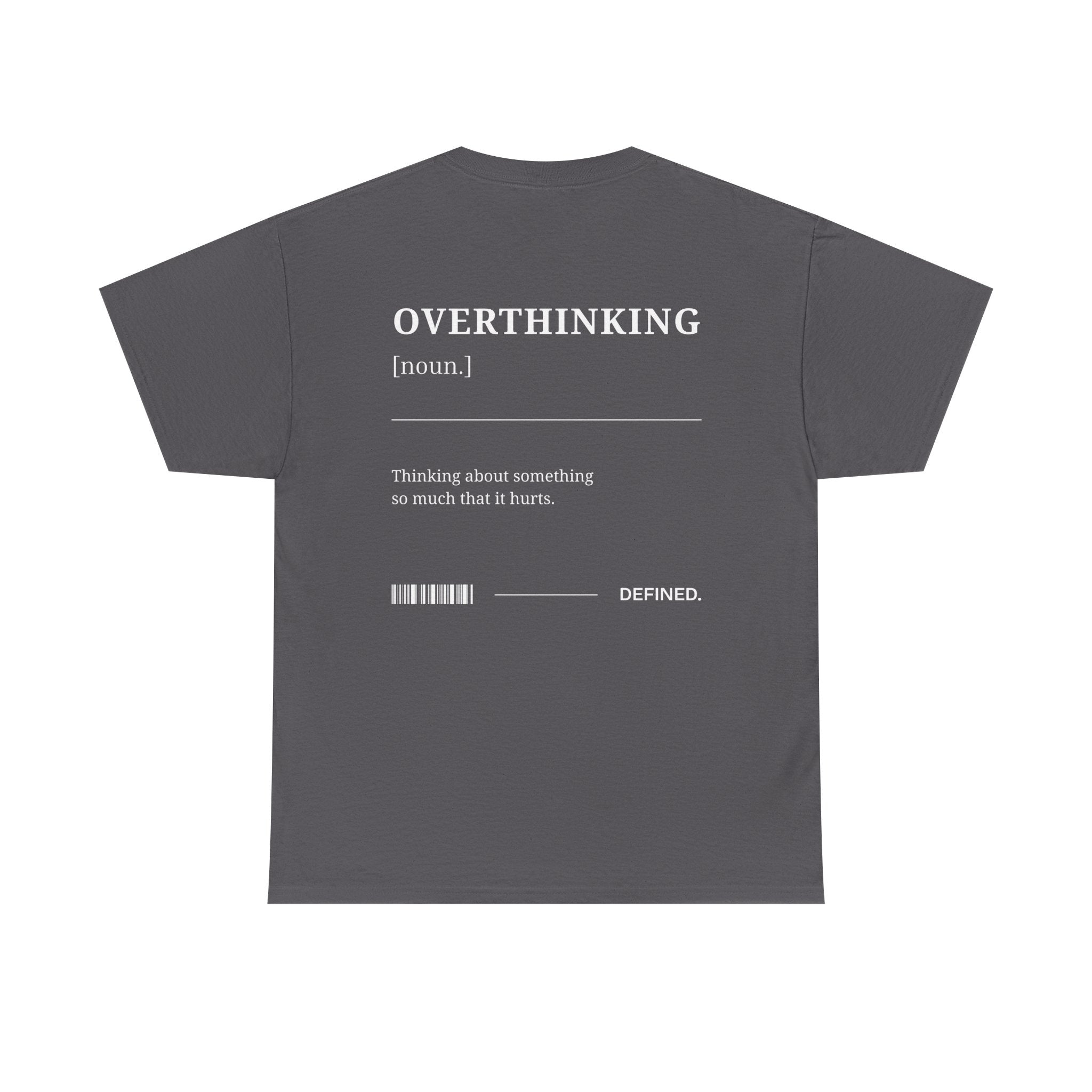 Overthinking Tee